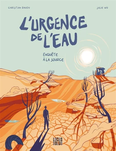 L'urgence de l'eau, enquête à la source